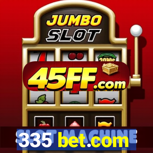 335 bet.com